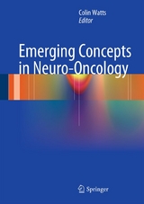 Emerging Concepts in Neuro-Oncology - 