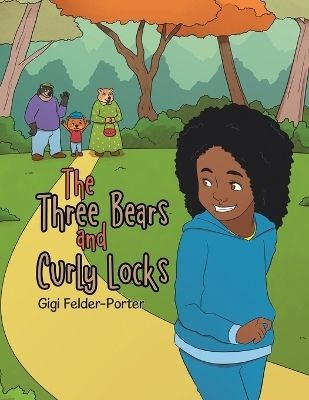 The Three Bears and Curly Locks - Gigi Felder-Porter