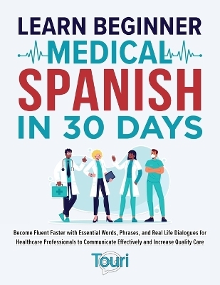 Learn Beginner Medical Spanish in 30 Days - Touri Language Learning