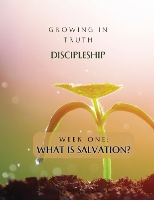 Growing in Truth Discipleship - Danielia Williams-Bostedo