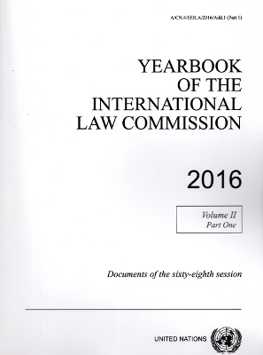 Yearbook of the International Law Commission 2016 Vol.II Part 1 -  United Nations