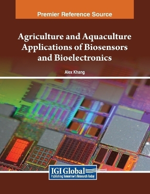 Agriculture and Aquaculture Applications of Biosensors and Bioelectronics - 