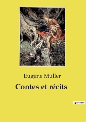 Contes et r�cits - Eug�ne Muller