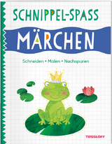 Schnippel-Spaß. Märchen. Schneiden - Malen - Nachspuren