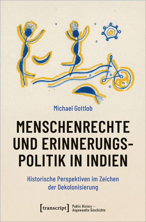 Menschenrechte und Erinnerungspolitik in Indien - Michael Gottlob