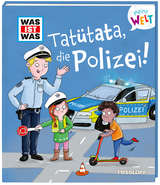 WAS IST WAS Meine Welt Band 15 Tatütata, die Polizei! - Andrea Weller-Essers