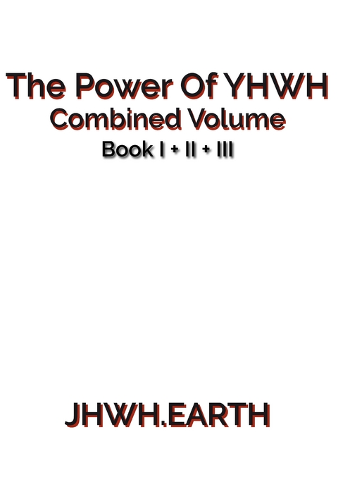 The Power Of YHWH - Combined Volume - Eduard Tropea