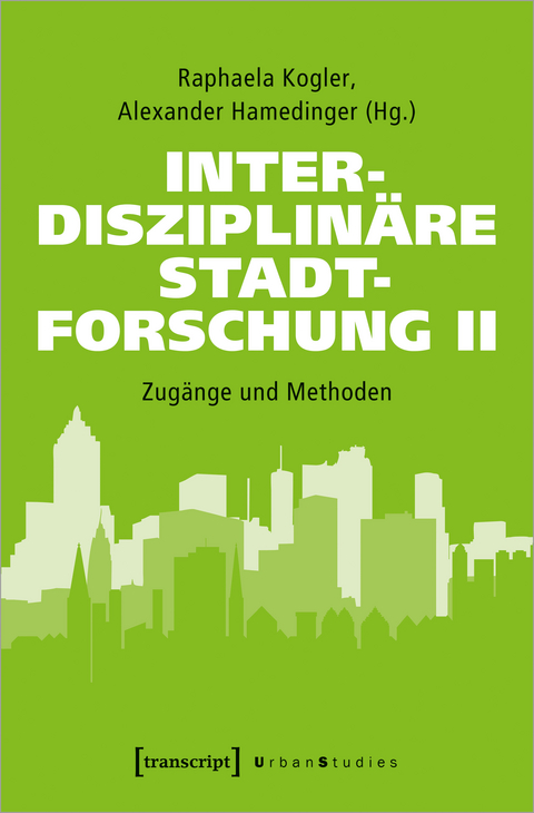 Interdisziplinäre Stadtforschung II - Ana Rogojanu, Georg Wolfmayr, Fidelia Gartner, Patrick Scherhaufer, Andreas Eberth, Tatjana Boczy, Christian Haase, Andreas Bengesser, Florian Brand, Robert Musil, Maximilian Wonaschütz, Nadine Haufe, Dr Christian Smigiel, Andreas Van-Hametner, Katharina Kirsch-Soriano da Silva, Anna Aigner, Cornelia Dlabaja, Philipp Schnell, Zheng Xian, Michaela Rotsch