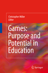 Games: Purpose and Potential in Education - 