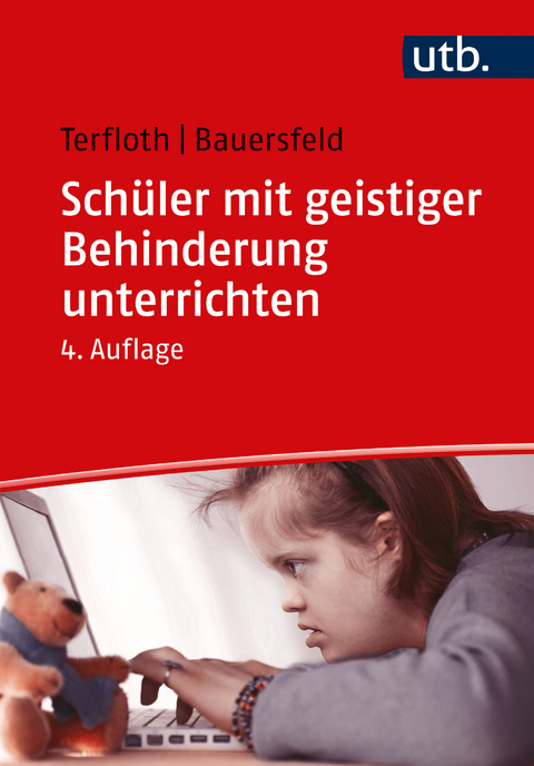 Schüler mit geistiger Behinderung unterrichten - Karin Terfloth, Sören Bauersfeld