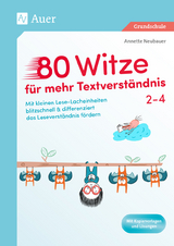 80 Witze für mehr Textverständnis - Klasse 2-4 - Annette Neubauer