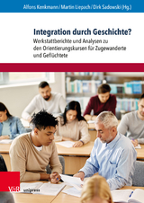 Integration durch Geschichte? - Kenkmann, Alfons; Liepach, Martin; Sadowski, Dirk