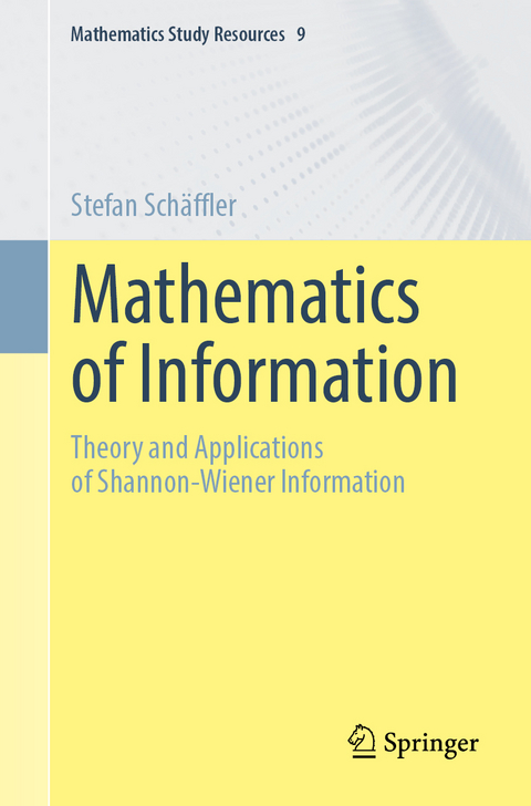 Mathematics of Information - Stefan Schäffler