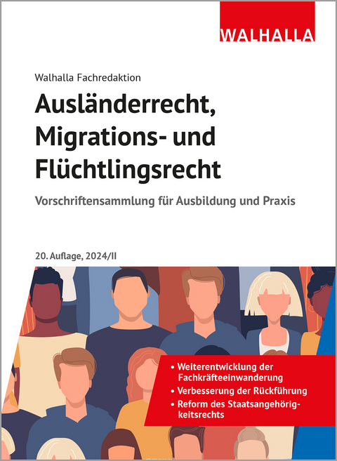 Ausländerrecht, Migrations- und Flüchtlingsrecht -  Walhalla Fachredaktion