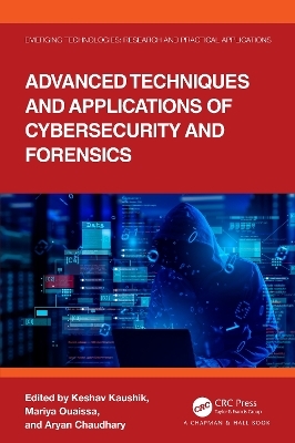 Advanced Techniques and Applications of Cybersecurity and Forensics - 