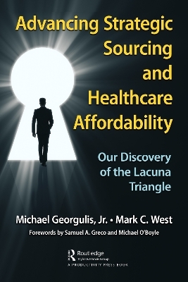 Advancing Strategic Sourcing and Healthcare Affordability - Jr. Georgulis  Michael, Mark C. West