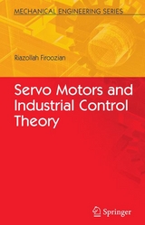 Servo Motors and Industrial Control Theory - Riazollah Firoozian