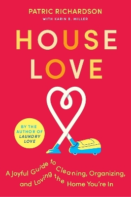 House Love - Patric Richardson, Karin Miller