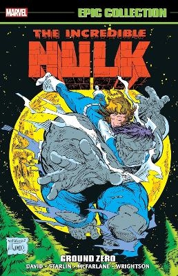 Incredible Hulk Epic Collection: Ground Zero -  Marvel Various