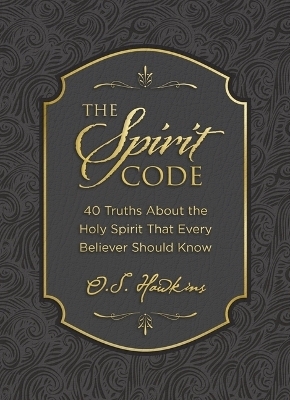 The Spirit Code - O. S. Hawkins