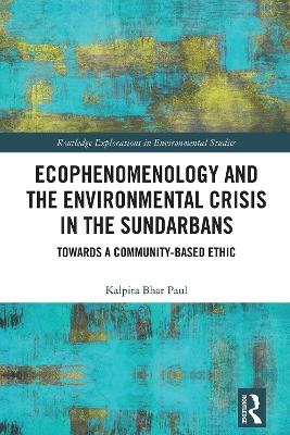 Ecophenomenology and the Environmental Crisis in the Sundarbans - Kalpita Bhar Paul