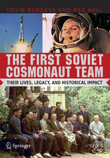 The First Soviet Cosmonaut Team - Colin Burgess, Rex Hall