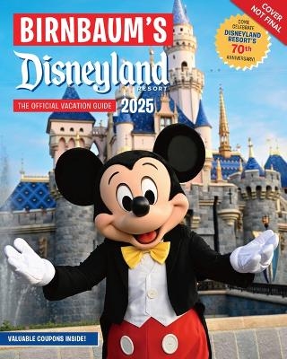 Birnbaum's 2025 Disneyland Resort -  Birnbaum Guides