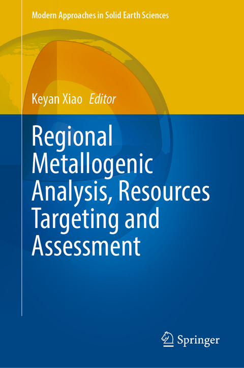 Regional Metallogenic Analysis, Resources Targeting and Assessment - 