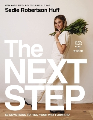 The Next Step - Sadie Robertson Huff