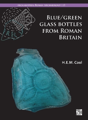 Blue/Green Glass Bottles from Roman Britain - H.E.M. Cool
