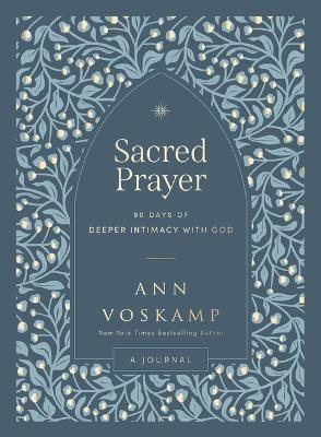 Sacred Prayer - Ann Voskamp