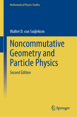 Noncommutative Geometry and Particle Physics - van Suijlekom, Walter D.