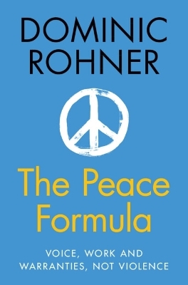 The Peace Formula - Dominic Rohner