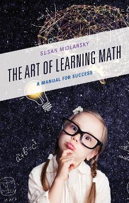 The Art of Learning Math - Susan Midlarsky