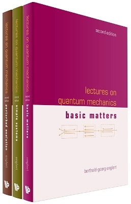 Lectures On Quantum Mechanics (In 3 Companion Volumes) - Berthold-Georg Englert