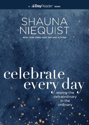 Celebrate Every Day - Shauna Niequist