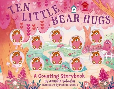 Ten Little Bear Hugs - Amanda Sobotka