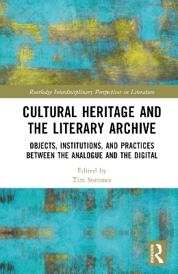Cultural Heritage and the Literary Archive - 