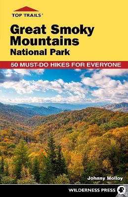 Top Trails: Great Smoky Mountains National Park - Johnny Molloy