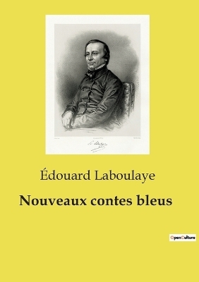 Nouveaux contes bleus - �douard Laboulaye