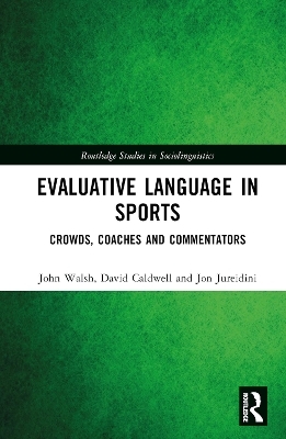Evaluative Language in Sports - John Walsh, David Caldwell, Jon Jureidini
