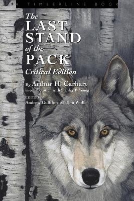 The Last Stand of the Pack - Arthur Carhart, Stanley Young