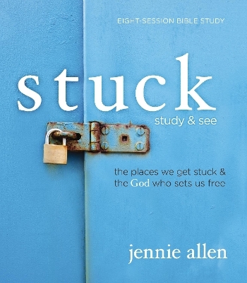 Stuck Bible Study Guide plus Streaming Video - Jennie Allen