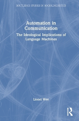 Automation in Communication - Lionel Wee