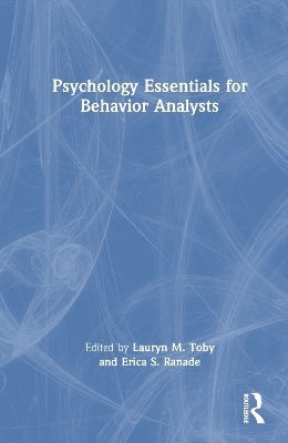 Psychology Essentials for Behavior Analysts - 