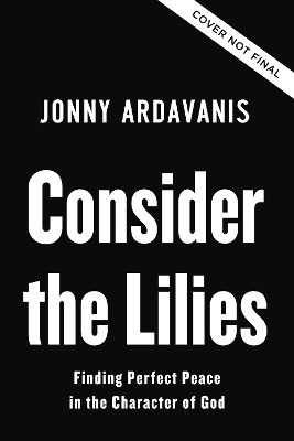 Consider the Lilies - Jonny Ardavanis