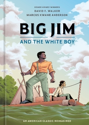 Big Jim and the White Boy - David F. Walker, Marcus Kwame Anderson