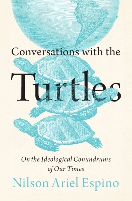 Conversations with the Turtles - Nilson Ariel Espino