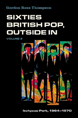 Sixties British Pop, Outside In - Gordon Thompson