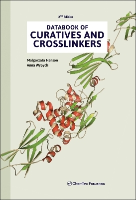 Databook of Curatives and Crosslinkers - Malgorzata Hanson, Anna Wypych